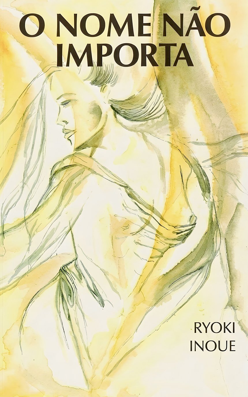 Capa do livro O Nome Não Importa, de Ryoki Inoue