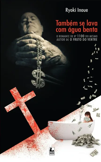 Capa do livro Também se Lava com Água Benta, de Ryoki Inoue